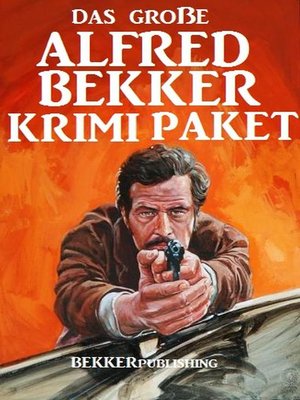 cover image of Das große Alfred Bekker Krimi Paket